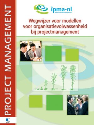 cover image of Wegwijzer voor modellen voor organisatievolwassenheid bij projectmanagement